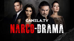 Canela.TV Narco-Drama